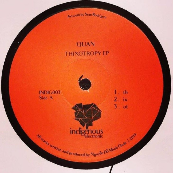Nguyễn Đỗ Minh Quân - Thixotropy EP | Indigenous Electronic (INDIG003) - main