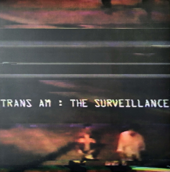 Trans Am - The Surveillance | Thrill Jockey (thrill 054) - main