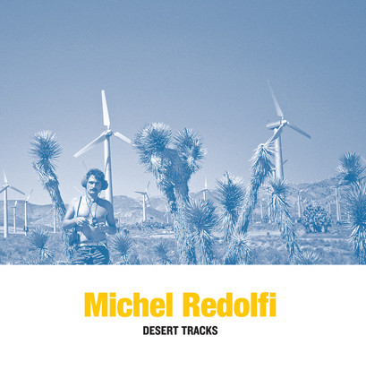 Michel Redolfi - Desert Tracks | Sub Rosa (SRV418)