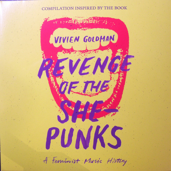 Various - Revenge Of The She-Punks - A Feminist Music History | Tapete Records (TR526)