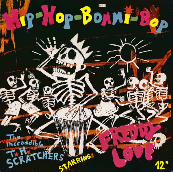 The Increadible T. H. Scratchers Starring: Freddy Love - Hip-Hop-Bommi-Bop | Virgin (608 141)