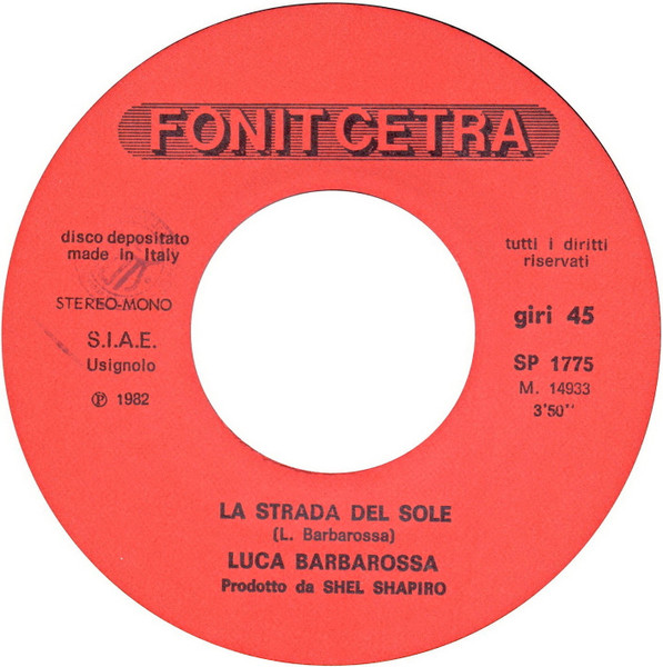 Luca Barbarossa - La Strada Del Sole | Fonit Cetra (SP 1775) - 3 Luca Barbarossa - La Strada Del Sole | Fonit Cetra (SP 1775) - 3