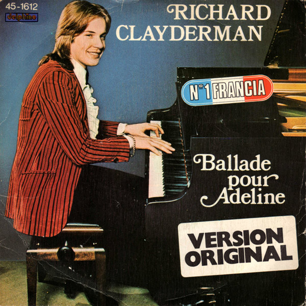 Richard Clayderman - Ballade Pour Adeline | Hispavox (45-1612)