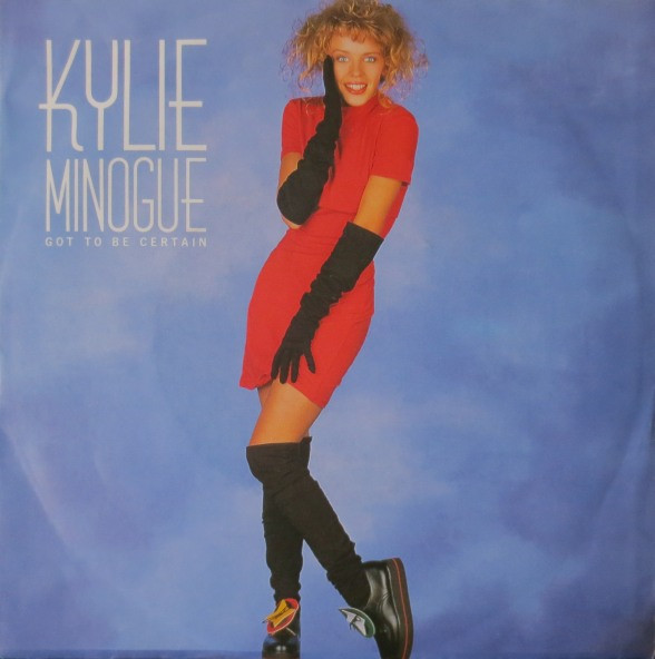 Kylie Minogue - Got To Be Certain | PWL Empire (6.15088)