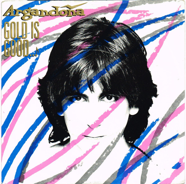 Mario Argandoña - Gold Is Good... | EMI (1C 006 14 7081 7)