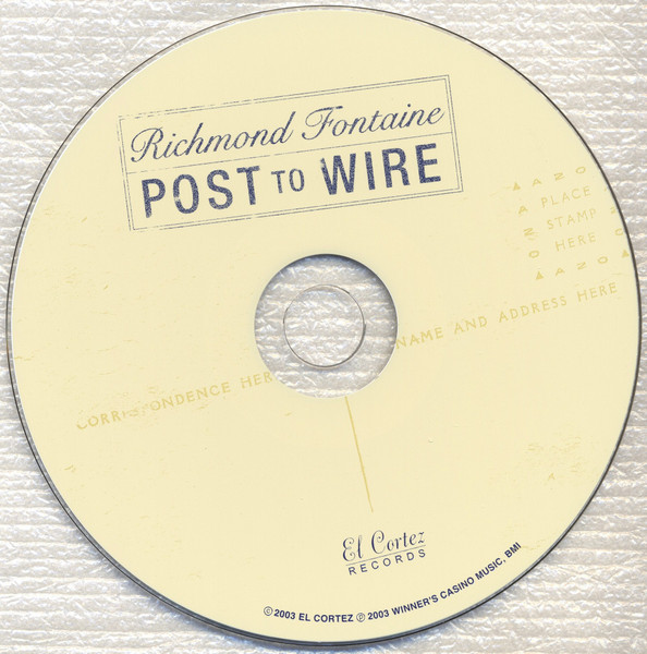 Richmond Fontaine - Post To Wire | El Cortez Records (ECR 133) - 3
