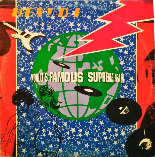 World's Famous Supreme Team - Hey D.J. | Charisma (VINX 35)