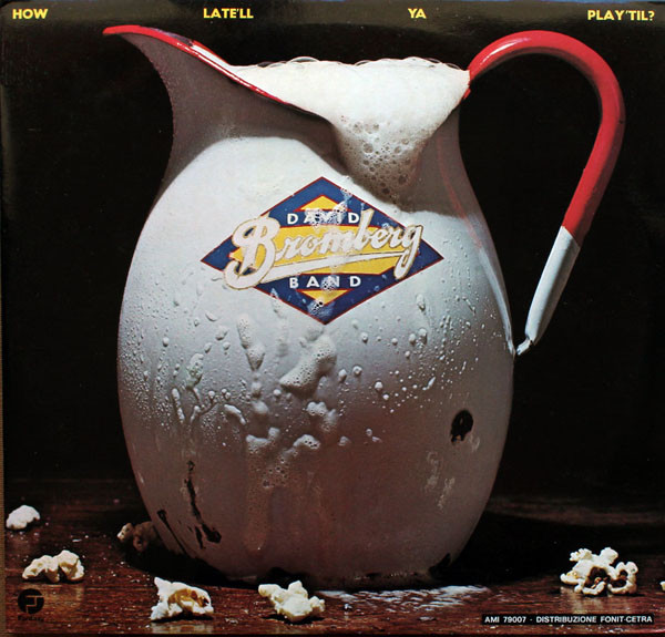 David Bromberg Band - How Late'll Ya Play 'Til | Fantasy (AMI 79007) - main David Bromberg Band - How Late'll Ya Play 'Til | Fantasy (AMI 79007) - main