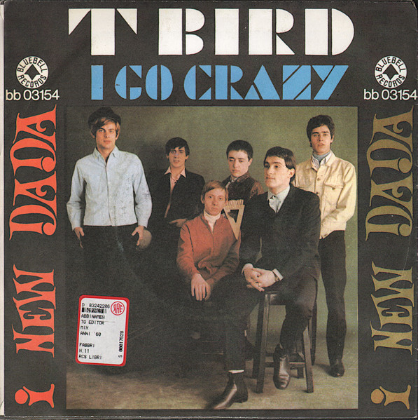 New Dada - T Bird / I Go Crazy | Bluebell Record (bb 03154) - 2
