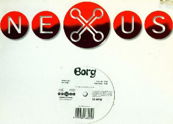 Borg - I Love It / Right Here | Nexus (NE2102-2)