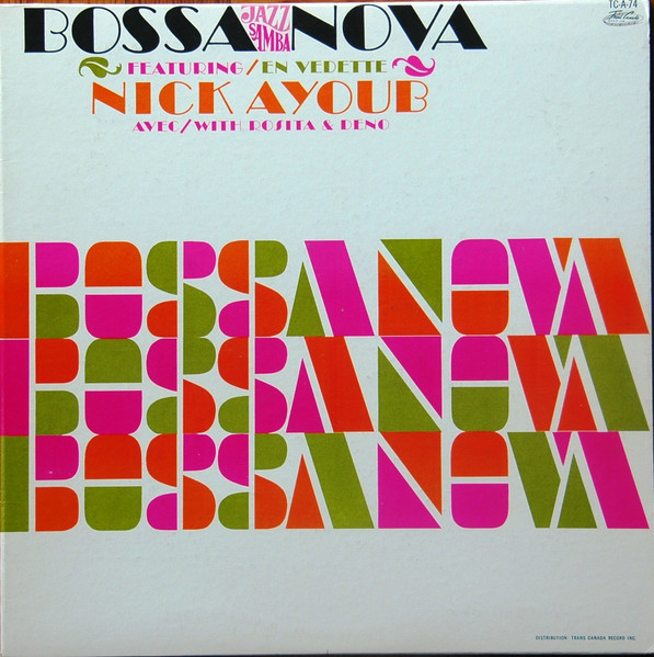 Nick Ayoub Avec / With Rosita Et Deno - Bossa Nova | Trans-Canada (TC-A-74) - main Nick Ayoub Avec / With Rosita Et Deno - Bossa Nova | Trans-Canada (TC-A-74) - main