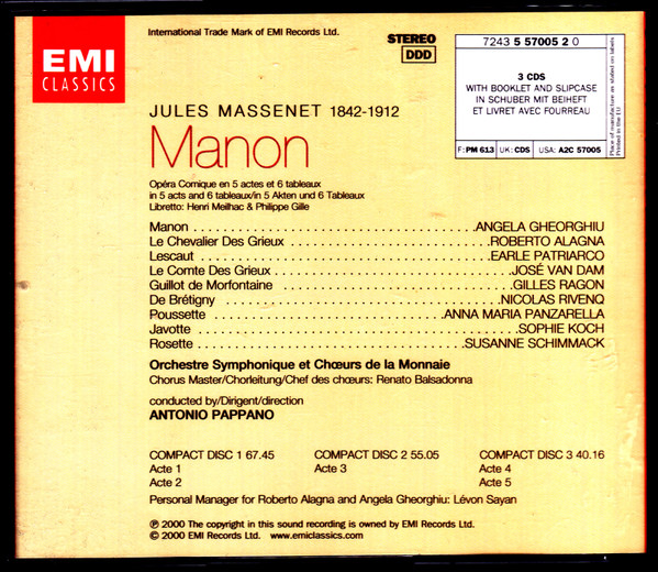 Jules Massenet - Angela Gheorghiu , Roberto Alagna , Earle Patriarco , José van Dam , Orchestre Du Théâtre Royal De La Monnaie et Choeurs Du Théâtre Royal De La Monnaie , Antonio Pappano - Manon | EMI Classics (5 57005 2) - 3