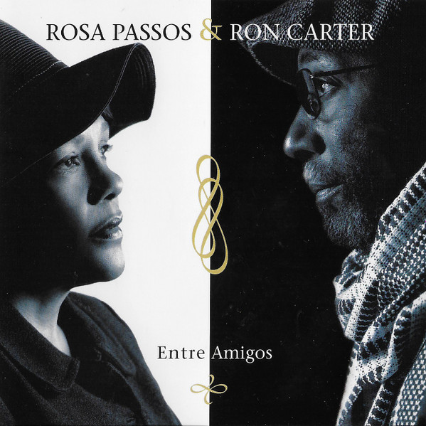 Rosa Passos & Ron Carter - Entre Amigos | Chesky Records (JD247)