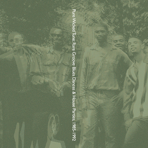 Death Is Not The End - Pure Wicked Tune: Rare Groove Blues Dances & House Parties, 1985-1992 | Death Is Not The End (DEATH062) - 2 Death Is Not The End - Pure Wicked Tune: Rare Groove Blues Dances & House Parties, 1985-1992 | Death Is Not The End (DEATH062) - 2