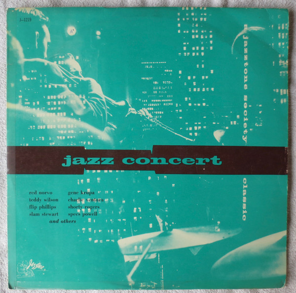 Red Norvo All-Stars , Gene Krupa/Charlie Ventura Trio , Teddy Wilson Quintet - Jazz Concert | Jazztone (J-1219) - main