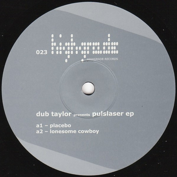 Dub Taylor - Pulslaser EP | Highgrade Records (Highgrade 023) - 3 Dub Taylor - Pulslaser EP | Highgrade Records (Highgrade 023) - 3