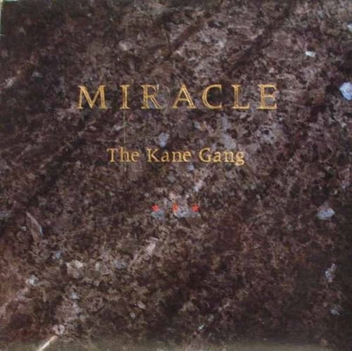 The Kane Gang - Miracle | Kitchenware Records (828 057-1) - main