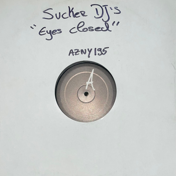 Sucker DJ's - Eyes Closed | Azuli Records (AZNY195) - main