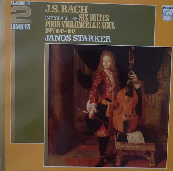 Johann Sebastian Bach - Janos Starker - Intégrale Des Six Suites Pour Violoncelle Seul BWV 1007-1012 | Philips (6768 224) - main