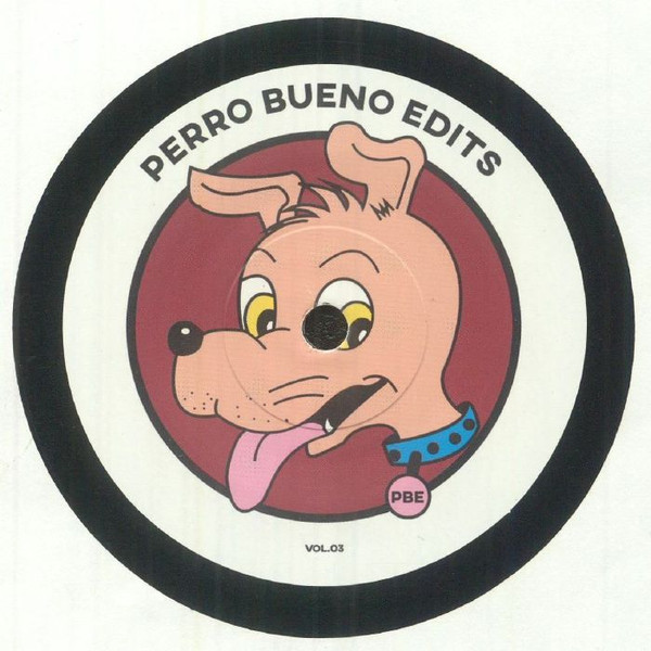 Perro Bueno Edits - Perro Bueno Edits Vol. 03 | Perro Bueno Edits (PBEV003)