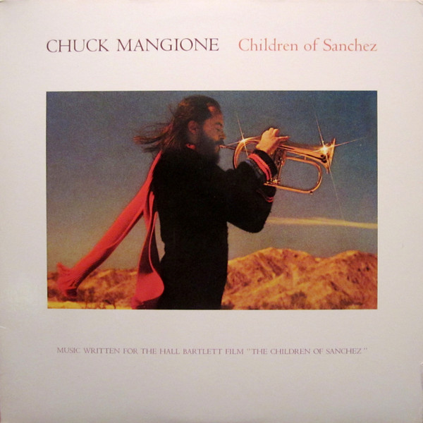Chuck Mangione - Children Of Sanchez | A&M Records (SP-6700)