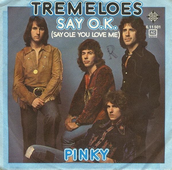 The Tremeloes - Say O.K. (Say Ole You Love Me) | Telefunken (6.11 501) - 2