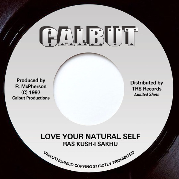Kush-I - Love Your Natural Self | Calbut Productions (TRS-CAL-1)