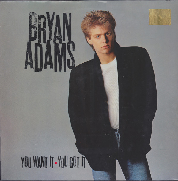 Bryan Adams - You Want It, You Got It | A&M Records (393 154-1) - main