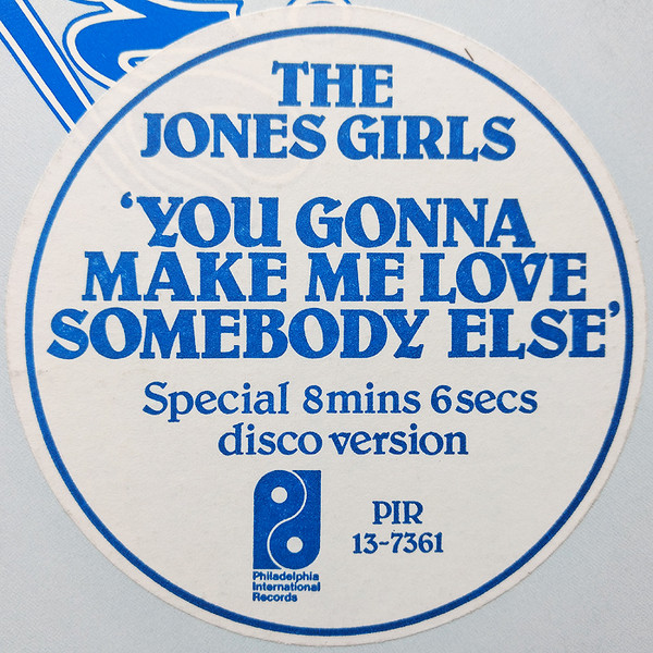 The Jones Girls - You Gonna Make Me Love Somebody Else | Philadelphia International Records (S PIR 13 7361) - 4 The Jones Girls - You Gonna Make Me Love Somebody Else | Philadelphia International Records (S PIR 13 7361) - 4