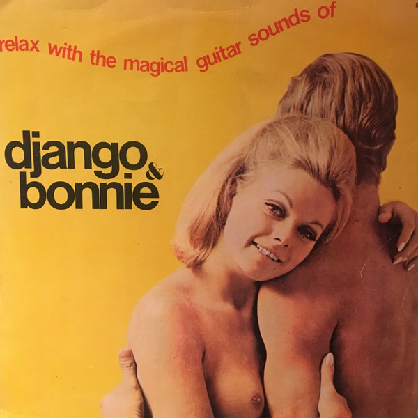 Django & Bonnie - Relax With The Magical Guitar Sounds Of Django & Bonnie | Signal (SLp 3005)