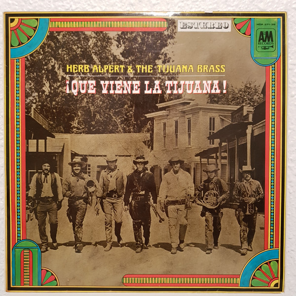 Herb Alpert & The Tijuana Brass - ¡Que Viene La Tijuana! | A&M Records (HDA (S) 371-39) - main