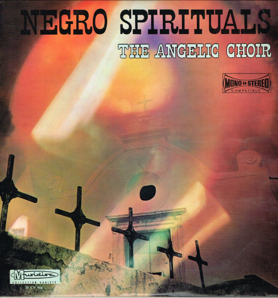 The Angelic Choir - Negro Spirituals | Musidisc (30 CV 968) - main The Angelic Choir - Negro Spirituals | Musidisc (30 CV 968) - main