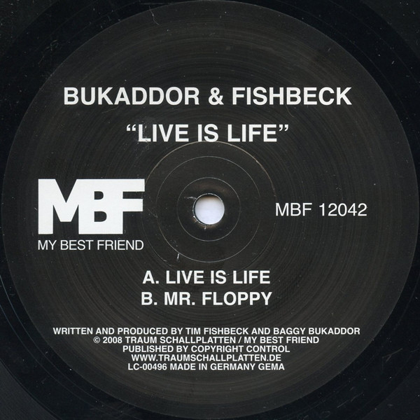 Baggy Bukaddor & Tim Fishbeck - Live Is Life | My Best Friend (MBF 12042) - 2