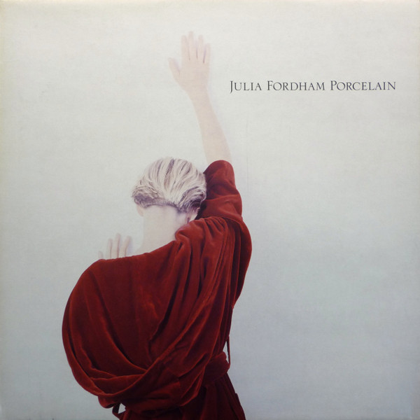 Julia Fordham - Porcelain | Circa (CIRCA 10)