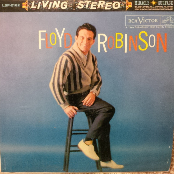 Floyd Robinson - Floyd Robinson | RCA Victor (LSP 2162) - main Floyd Robinson - Floyd Robinson | RCA Victor (LSP 2162) - main