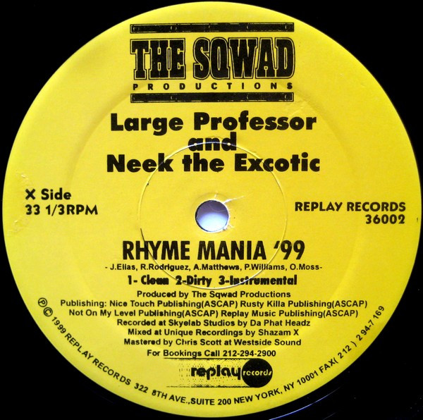 The Sqwad : Large Professor & Neek The Exotic / Masta Ace - Rhyme Mania '99 / NY Confidential | Replay Records (36002-1) - 3