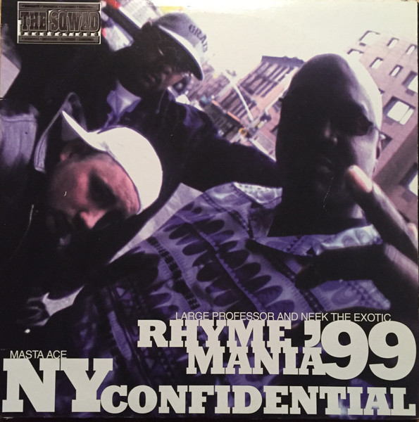 The Sqwad : Large Professor & Neek The Exotic / Masta Ace - Rhyme Mania '99 / NY Confidential | Replay Records (36002-1) - main