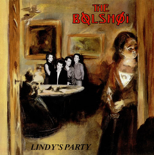 The Bolshoi - Lindy's Party | Beggars Banquet (BEGA 86) - main