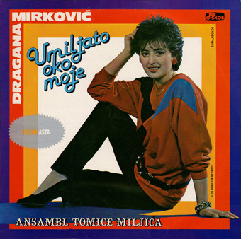 Dragana Mirković , Ansambl Tomice Miljića - Umiljato Oko Moje / Čudan Neki Mali | Diskos (LPD 20001138) - main Dragana Mirković , Ansambl Tomice Miljića - Umiljato Oko Moje / Čudan Neki Mali | Diskos (LPD 20001138) - main