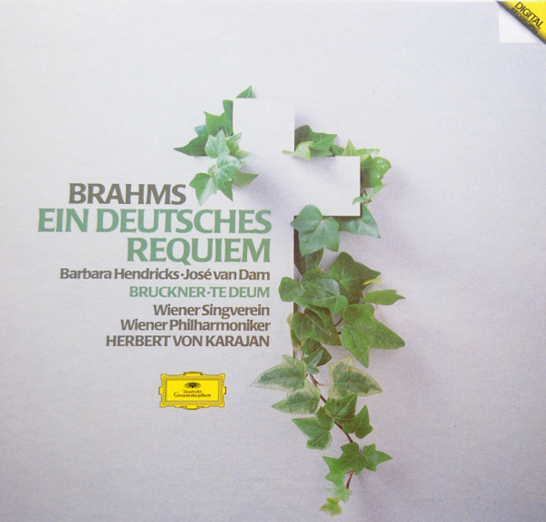 Johannes Brahms , Anton Bruckner - Herbert Von Karajan - Ein Deutsches Requiem / Te Deum | Deutsche Grammophon (410 521-1) - main