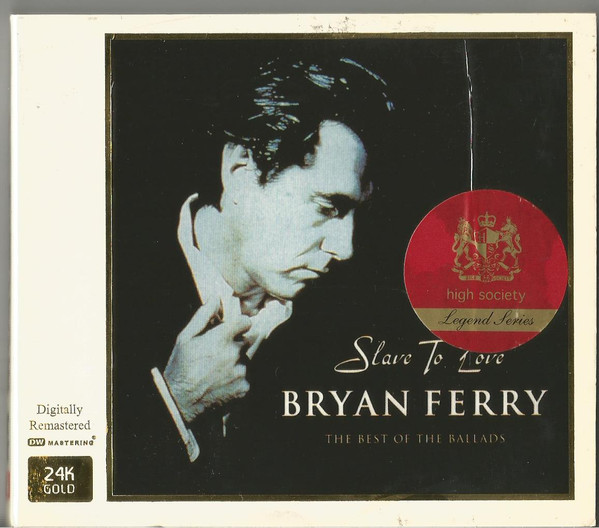 Bryan Ferry - Slave To Love: The Best Of The Ballads CD | Virgin (0 9463 88730 2 0) - main Bryan Ferry - Slave To Love: The Best Of The Ballads CD | Virgin (0 9463 88730 2 0) - main