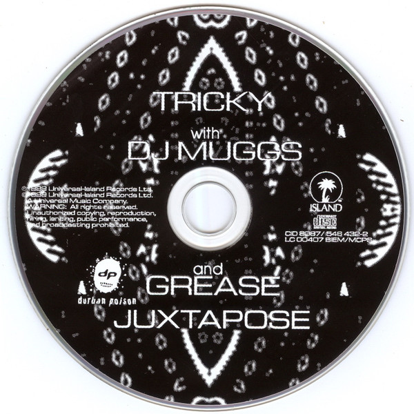 Tricky With DJ Muggs And Dame Grease - Juxtapose | Island Records (CID 8087) - 3 Tricky With DJ Muggs And Dame Grease - Juxtapose | Island Records (CID 8087) - 3