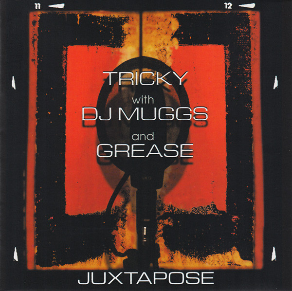 Tricky With DJ Muggs And Dame Grease - Juxtapose | Island Records (CID 8087) - main Tricky With DJ Muggs And Dame Grease - Juxtapose | Island Records (CID 8087) - main