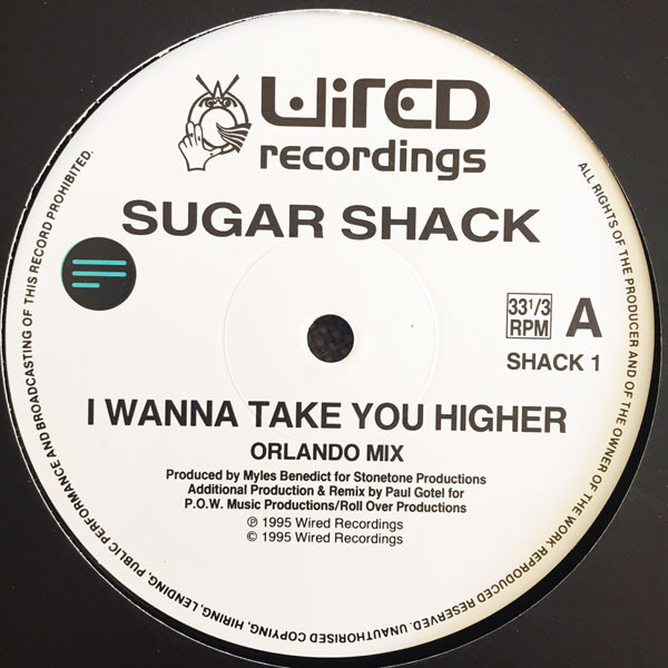 Sugar Shack - I Wanna Take You Higher | Wired Recordings (Shack 1 / Shack 2) - 2