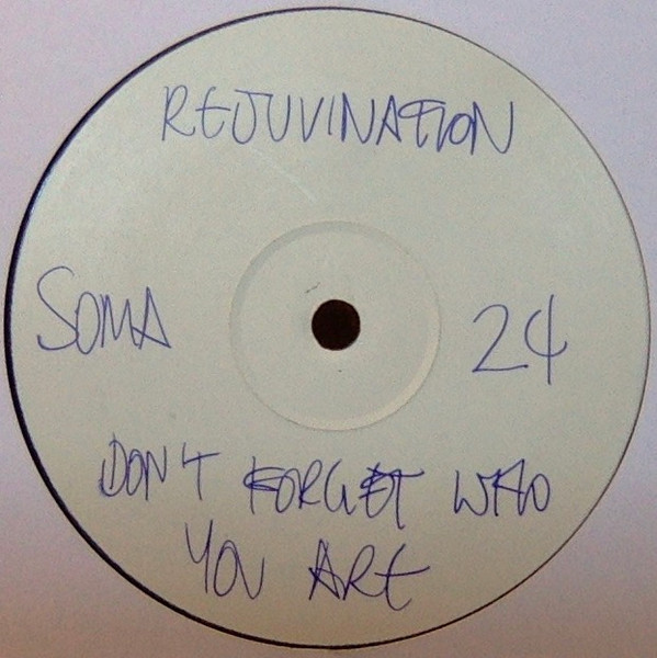 Rejuvination - Don't Forget Who You Are | Soma Quality Recordings (soma-24) - main