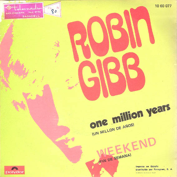 Robin Gibb - One Million Years / Weekend | Polydor (10 60 077) - 2