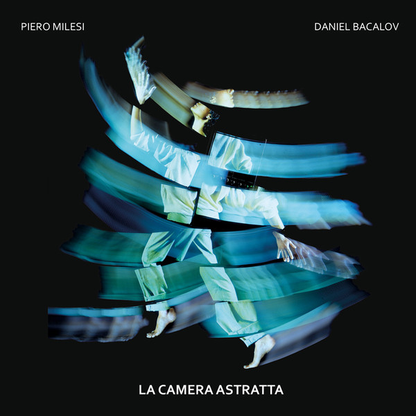 Piero Milesi , Daniel Bacalov - La Camera Astratta | Soave (SV 21) - main
