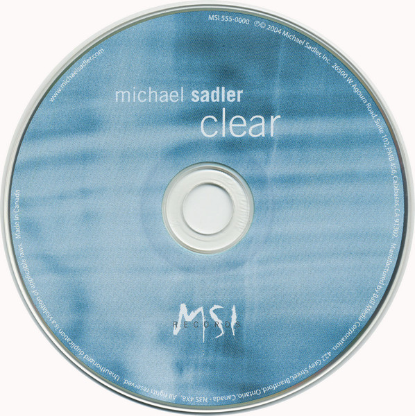Michael Sadler - Clear | MSI Records (MSI 555-0000) - 2