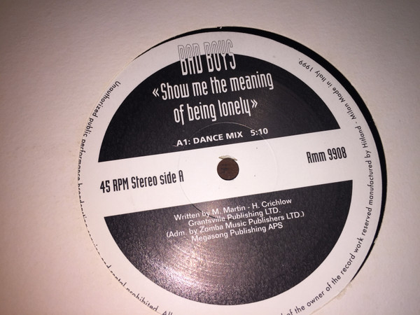 Bad Boys - Show Me The Meaning Of Being Lonely | Remix Mania (RMM 9908)
