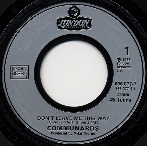 The Communards With Sarah Jane Morris - Don't Leave Me This Way | London Records (886 077-7) - 3